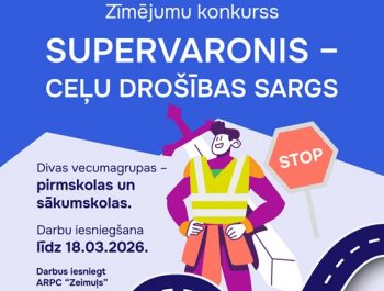 ARPC “Zeimuļs” zīmēšanas konkursā “Supervaronis – ceļu drošības sargs”